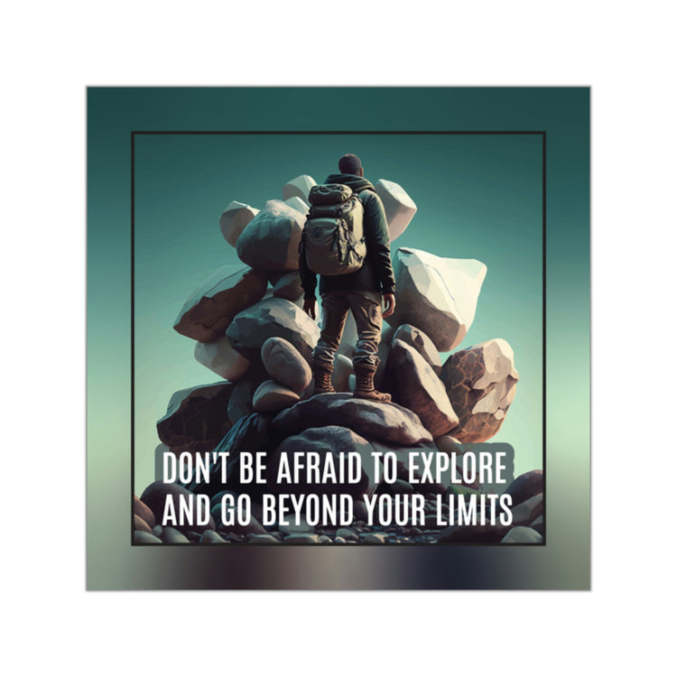 Motivational Square Sticker: Don't be Afraid to Explore Beyond Limits #size_2x2-inches