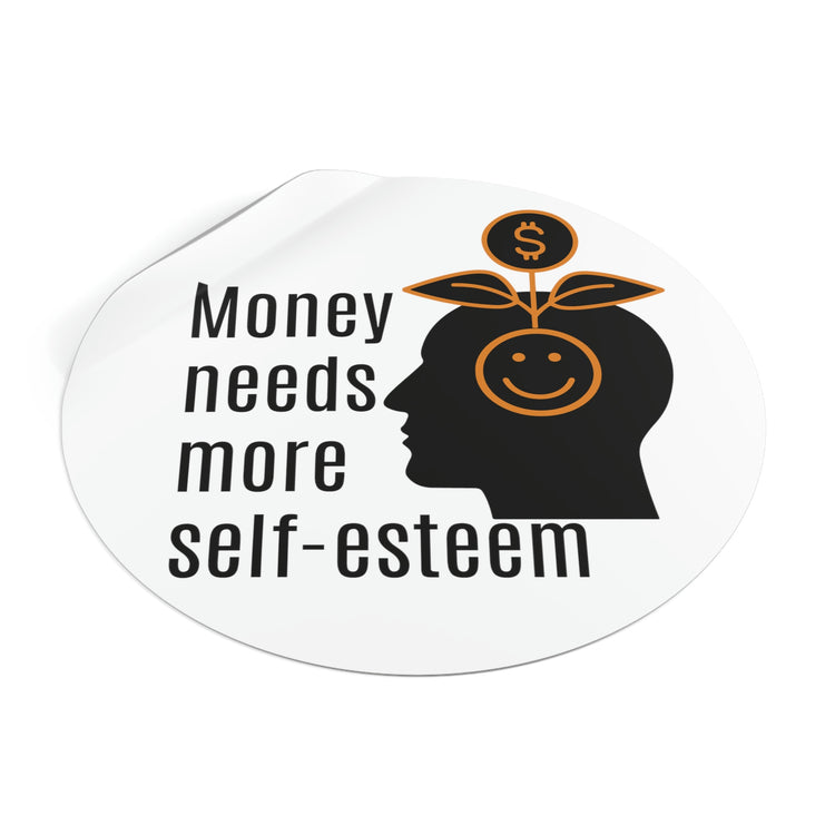 Money needs more self-esteem | Small business entrepreneur quotes #size_4x4-inches