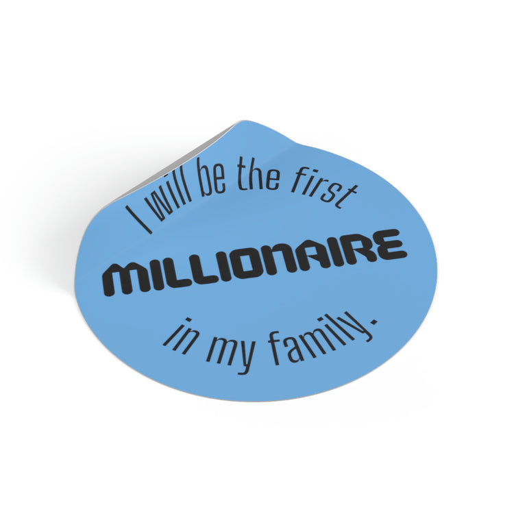 One day i will be a millionaire quotes | Shop Stickers #size_2x2-inches