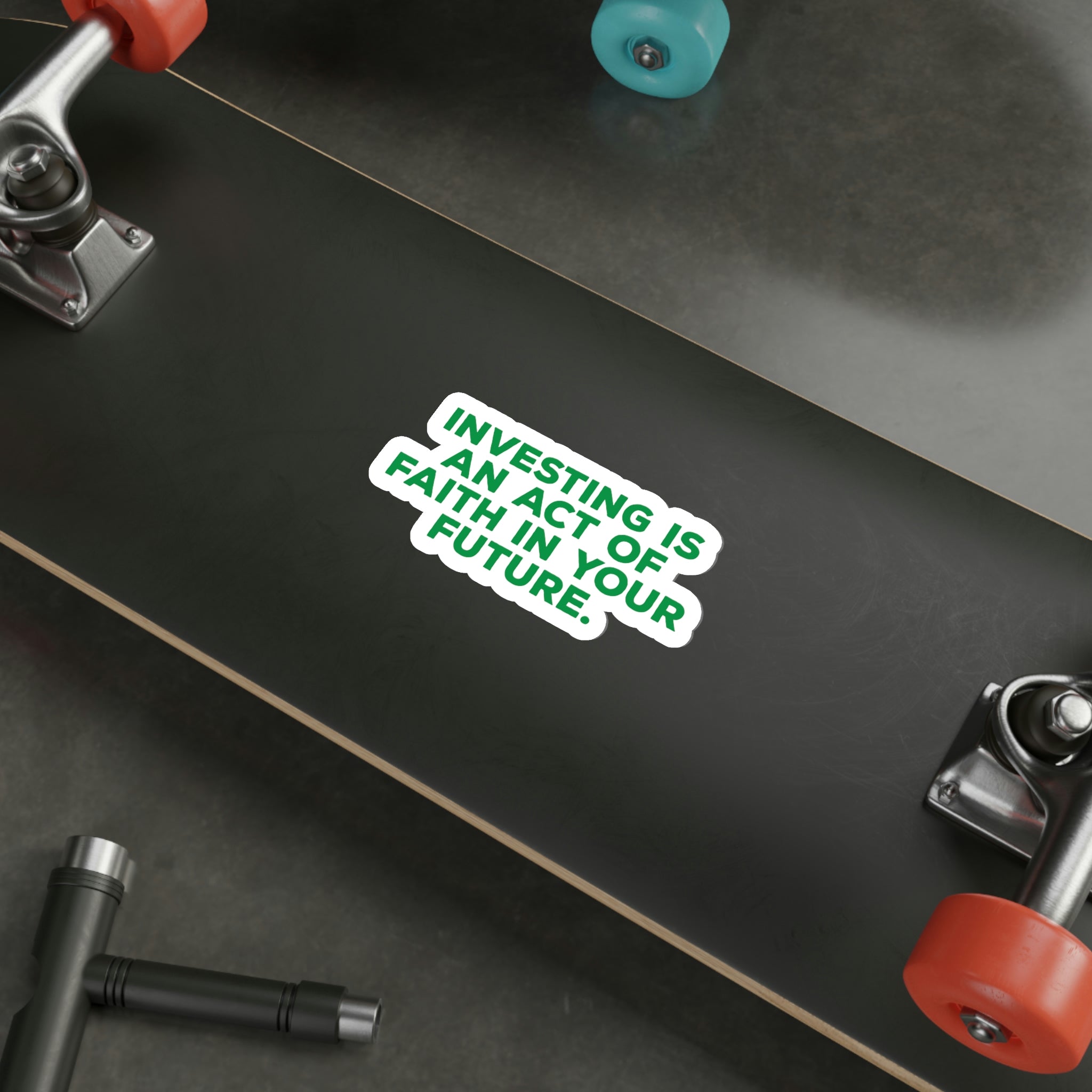 Invest in Your Future: Get a Die-Cut Vinyl Motivational Sticker Today #size_6x6-inches 